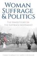 Woman Suffrage and Politics: the Inner Story of the Suffrage Movement