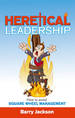 Heretical Leadership