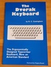 The Dvorak Keyboard: The Ergonomically Designed Typewriter Keyboard Now an American Standard
