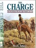 The Charge: the Real Reason Why the Light Brigade Was Lost