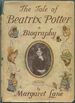 The Tale of Beatrix Potter: a Biography