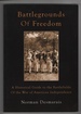 Battlegrounds of Freedom a Historical Guide to the Battlefields of the War of American Independence