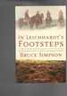 In Leichhardt's Footsteps: an Investigation Into One of Australia's Most Enduring Mysteries