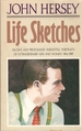 Life Sketches: Incisive and Profoundly Insightful Portraits of Extraordinary Men and Women 1944-1989