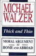 Thick and Thin: Moral Argument at Home and Abroad (Frank Covey Loyola L)