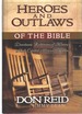 Heroes and Outlaws of the Bible