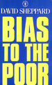 Bias to the Poor (Hodder Christian Paperbacks)