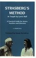 Strasberg's Method as Taught by Lorrie Hull: A Practical Guide for Actors, Teachers, and Directors