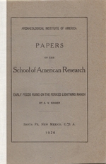 Papers of the School of American Research: Early Pecos Ruins on the Forked Lightning Ranch: Archaeological Institute of America