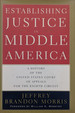 Establishing Justice in Middle America a History of the United States Court of Appeals for the Eighth Circuit