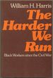 The Harder We Run Black: Workers Since the Civil War