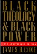 Black Theology & Black Power: 20th Anniversary Edition