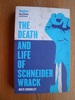 The Death and Life of Schneider Wrack