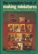 The Complete Book of Making Miniatures for Room Settings and Dollhouses