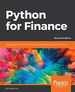 Python for Finance: Apply Powerful Finance Models and Quantitative Analysis With Python, 2nd Edition