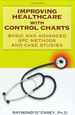 Improving Healthcare With Control Charts: Basic and Advanced Spc Methods and Case Studies