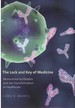 The Lock and Key of Medicine Monoclonal Antibodies and the Transformation of Healthcare