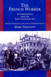 The French Worker: Autobiographies From the Early Industrial Era