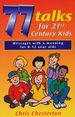 77 Talks for 21st Century Kids