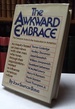 The Awkward Embrace: the Creative Artist and the Institution in America
