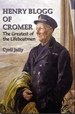 Henry Blogg of Cromer-the Greatest of the Lifeboatmen