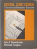 Digital Logic Design Tutorials and Laboratory Exercises