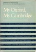 My Oxford, My Cambridge