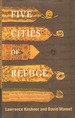 Five Cities of Refuge Weekly Reflections on Genesis, Exodus, Leviticus, Numbers, and Deuteronomy