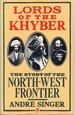 Lords of the Khyber the Story of the North-West Frontier