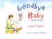 Goodbye Baby: Cameron's Story