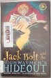 Jack Bolt and the Highwaymen's Hideout