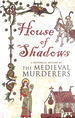 House of Shadows (Medieval Murderers)
