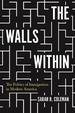 The Walls Within: the Politics of Immigration in Modern America