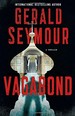 Vagabond: a Thriller Seymour, Gerald