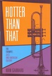 Hotter Than That: the Trumpet, Jazz, and American Culture Gabbard, Krin