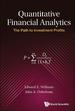 Quantitative Financial Analytics: the Path to Investment Profits