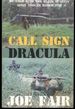 Call Sign Dracula: My Tour With the Black Scarves April 1969 to March 1970