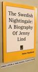 The Swedish Nightingale: a Biography of Jenny Lind