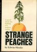 Strange Peaches; : a Novel