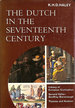 Dutch in the Seventeenth Century (Library of European Civilization)