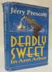 Deadly Sweet in Ann Arbor [Signed Copy]