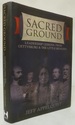 Sacred Ground: Leadership Lessons From Gettysburg and the Little Bighorn