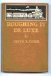 Roughing It De Luxe