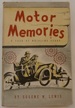 Motor Memories a Saga of Whirling Gears [Signed Copy]