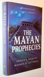 The Mayan Prophecies-Unlocking the Secrets of a Lost Civilization