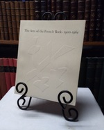 The Arts of the French Book: 1900-1965. Illustrated Books of the School of Paris