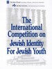 The International Competition on Jewish Identity for Jewish Youth