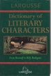 Larousse Dictionary of Literary Characters