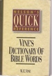 Vine's Dictionary of Bible Words Nelson's Quick Reference Series