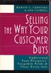 Selling the Way Your Customer Buys Understand Your Prospects Unspoken Needs and Close Every Sale